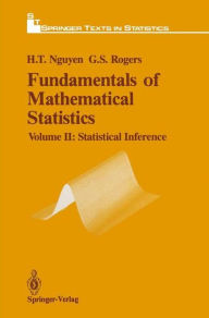 Title: Fundamentals of Mathematical Statistics: Statistical Inference / Edition 1, Author: Hung T. Nguyen