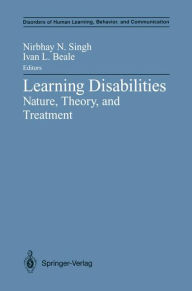 Title: Learning Disabilities: Nature, Theory, and Treatment, Author: Nirbhay N. Singh