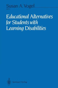 Title: Educational Alternatives for Students with Learning Disabilities, Author: Susan A. Vogel