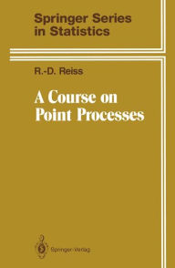 Title: A Course on Point Processes / Edition 1, Author: R.-D. Reiss