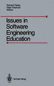 Title: Issues in Software Engineering Education: Proceedings of the 1987 SEI Conference on Software Engineering Education, Held in Monroeville, Paris, April 30- May 1, 1987, Author: Richard Fairley