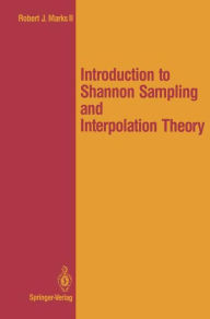 Title: Introduction to Shannon Sampling and Interpolation Theory, Author: Robert J. II Marks