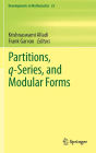 Partitions, q-Series, and Modular Forms