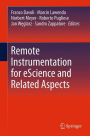 Remote Instrumentation for eScience and Related Aspects / Edition 1