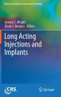 Long Acting Injections and Implants