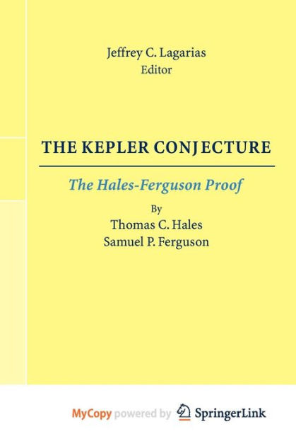 The Kepler Conjecture The HalesFerguson Proof by Jeffrey C. Lagarias