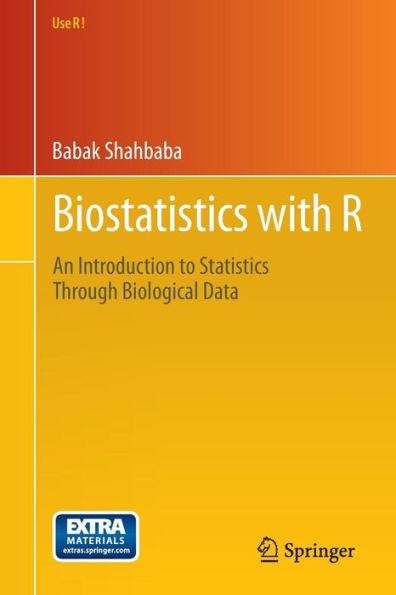 Biostatistics with R: An Introduction to Statistics Through Biological Data / Edition 1