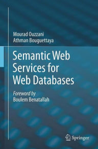 Title: Semantic Web Services for Web Databases, Author: Mourad Ouzzani