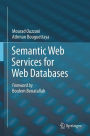 Semantic Web Services for Web Databases