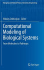 Computational Modeling of Biological Systems: From Molecules to Pathways