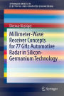 Millimeter-Wave Receiver Concepts for 77 GHz Automotive Radar in Silicon-Germanium Technology / Edition 1