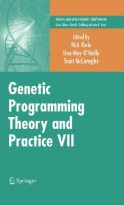 Title: Genetic Programming Theory and Practice VII, Author: Rick Riolo