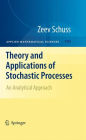 Theory and Applications of Stochastic Processes: An Analytical Approach