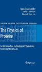 The Physics of Proteins: An Introduction to Biological Physics and Molecular Biophysics