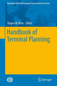 Title: Handbook of Terminal Planning / Edition 1, Author: Jïrgen W. Bïse