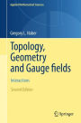 Topology, Geometry and Gauge fields: Interactions / Edition 2