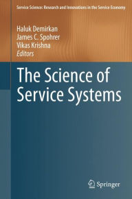 Title: The Science of Service Systems, Author: Haluk Demirkan