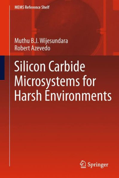 Silicon Carbide Microsystems for Harsh Environments / Edition 1