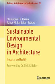 Title: Sustainable Environmental Design in Architecture: Impacts on Health / Edition 1, Author: Stamatina Th. Rassia