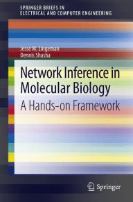 Title: Network Inference in Molecular Biology: A Hands-on Framework, Author: Jesse M. Lingeman