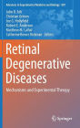 Retinal Degenerative Diseases: Mechanisms and Experimental Therapy / Edition 1
