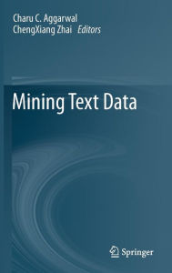 Title: Mining Text Data / Edition 1, Author: Charu C. Aggarwal
