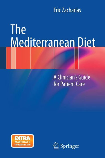 The Mediterranean Diet A Clinicians Guide For Patient Care By Eric Zacharias Other Format 1857