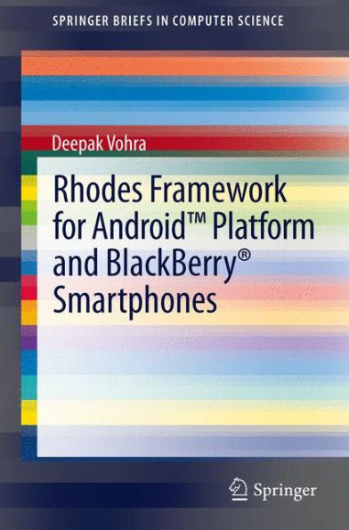 Rhodes Framework for AndroidT Platform and BlackBerry® Smartphones