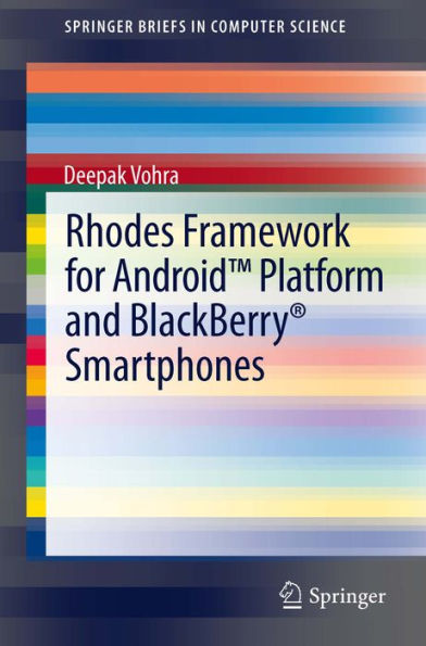 Rhodes Framework for AndroidT Platform and BlackBerry® Smartphones