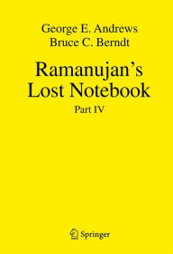 Title: Ramanujan's Lost Notebook: Part IV, Author: George E. Andrews