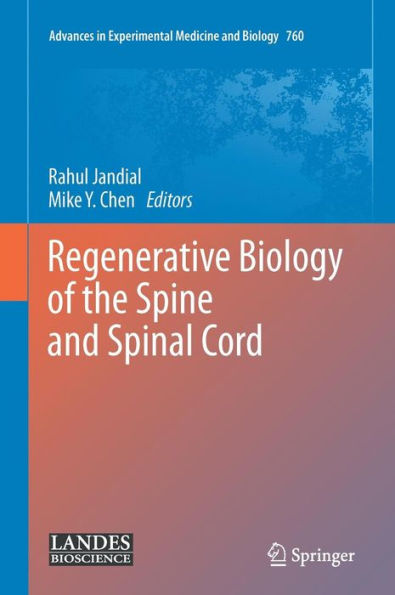 Regenerative Biology of the Spine and Spinal Cord / Edition 1