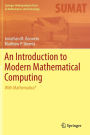 An Introduction to Modern Mathematical Computing: With Mathematica® / Edition 1
