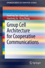 Group Cell Architecture for Cooperative Communications
