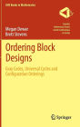 Ordering Block Designs: Gray Codes, Universal Cycles and Configuration Orderings