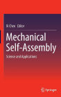 Mechanical Self-Assembly: Science and Applications / Edition 1