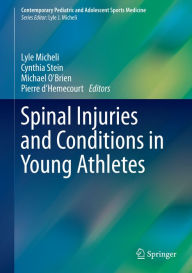Title: Spinal Injuries and Conditions in Young Athletes, Author: Lyle Micheli