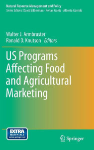 Title: US Programs Affecting Food and Agricultural Marketing / Edition 1, Author: Walter J. Armbruster