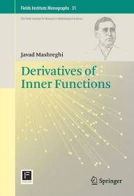 Title: Derivatives of Inner Functions, Author: Javad Mashreghi