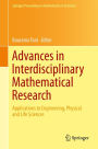 Advances in Interdisciplinary Mathematical Research: Applications to Engineering, Physical and Life Sciences