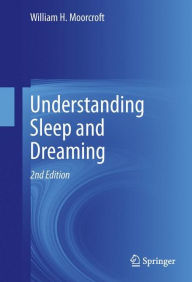 Understanding Sleep and Dreaming / Edition 2