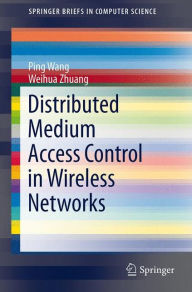 Title: Distributed Medium Access Control in Wireless Networks, Author: Ping Wang