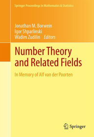 Title: Number Theory and Related Fields: In Memory of Alf van der Poorten, Author: Jonathan M. Borwein