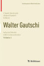 Walter Gautschi, Volume 3: Selected Works with Commentaries