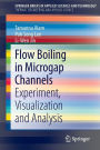 Flow Boiling in Microgap Channels: Experiment, Visualization and Analysis