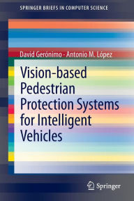 Title: Vision-based Pedestrian Protection Systems for Intelligent Vehicles, Author: David Gerónimo