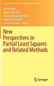 Title: New Perspectives in Partial Least Squares and Related Methods / Edition 1, Author: Herve Abdi