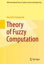 Theory of Fuzzy Computation