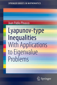 Title: Lyapunov-type Inequalities: With Applications to Eigenvalue Problems, Author: Juan Pablo Pinasco
