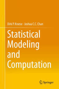 Title: Statistical Modeling and Computation, Author: Dirk P. Kroese