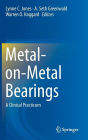 Metal-on-Metal Bearings: A Clinical Practicum